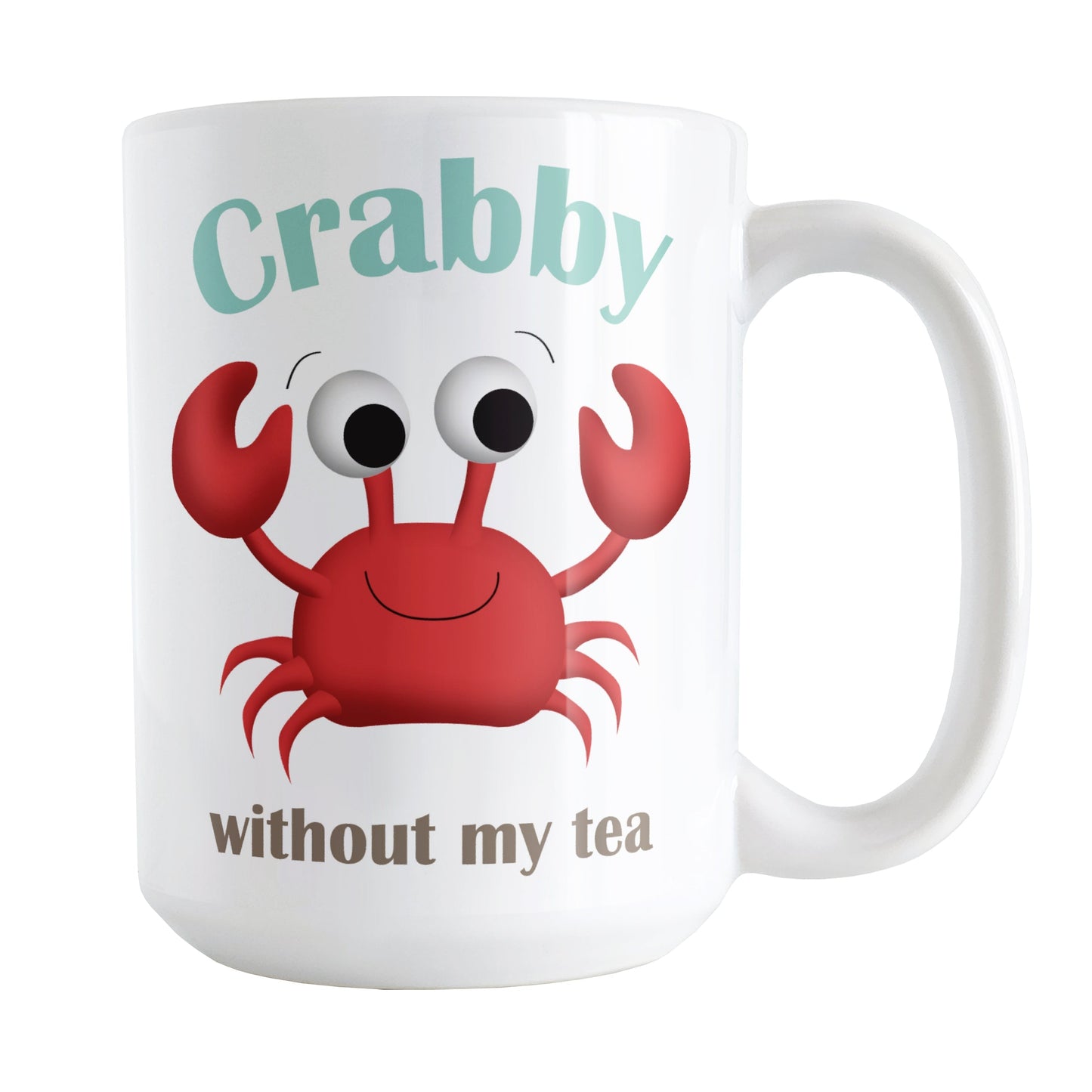 Crabby without my Tea - Cute Crab Mug