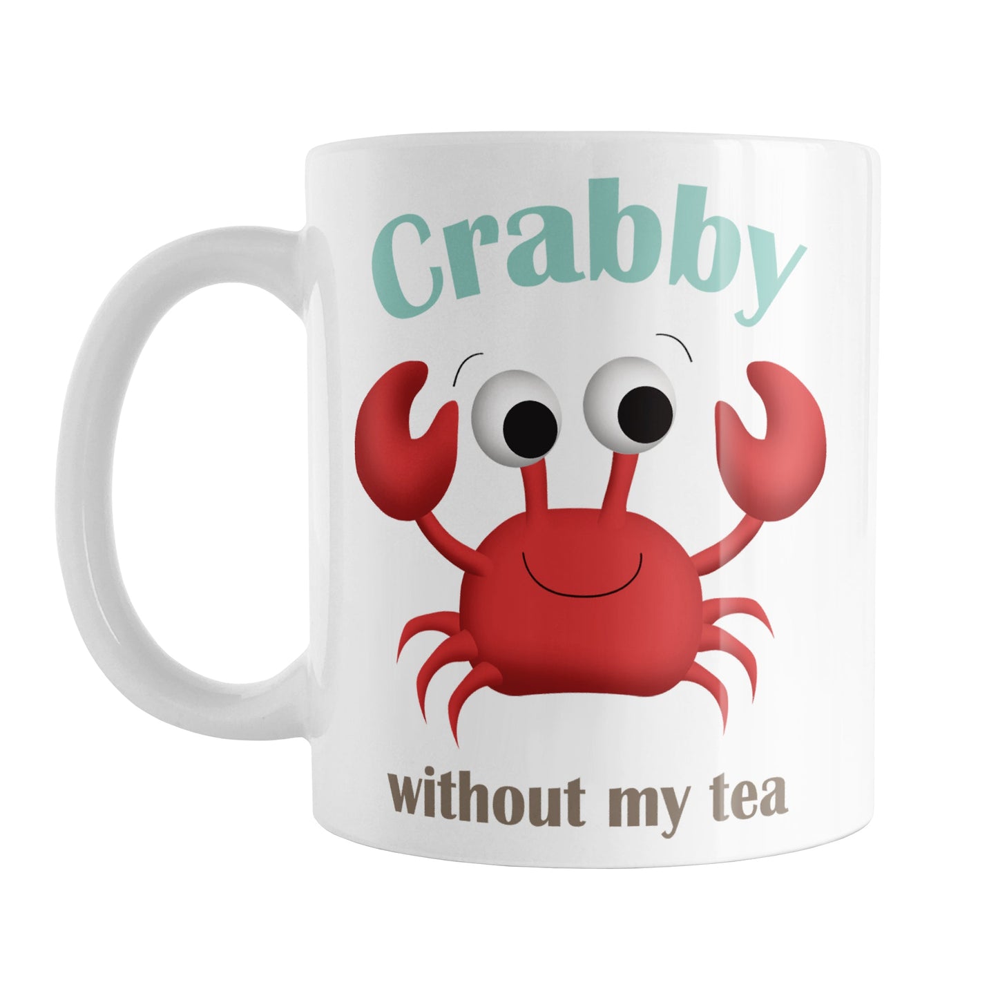 Crabby without my Tea - Cute Crab Mug