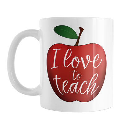 I Love to Teach, Red Apple Teacher Mug
