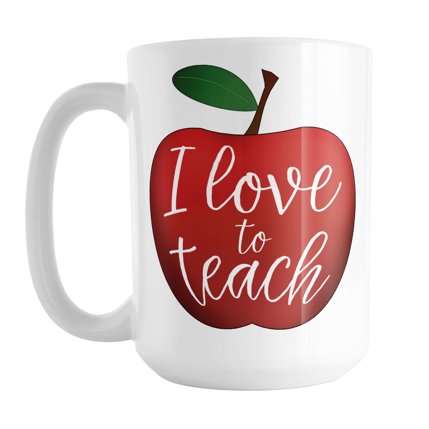 I Love to Teach, Red Apple Teacher Mug